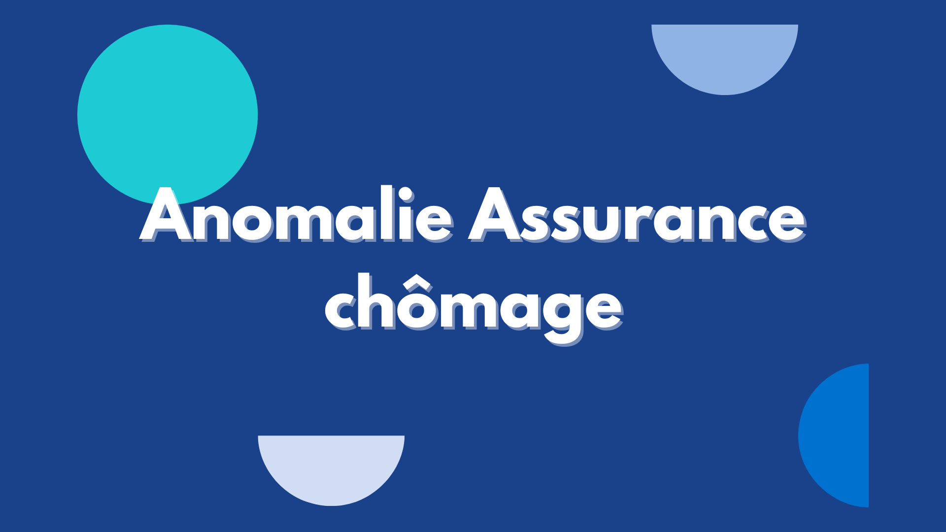  Anomalie Assurance Chômage